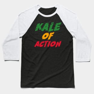 Kale Of Action Baseball T-Shirt